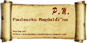 Pauleszku Magdaléna névjegykártya